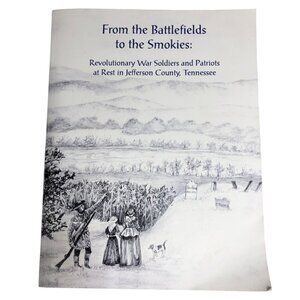 From The Battlefields To The Smokies Revolutionary War Soldiers Patriots At Rest
